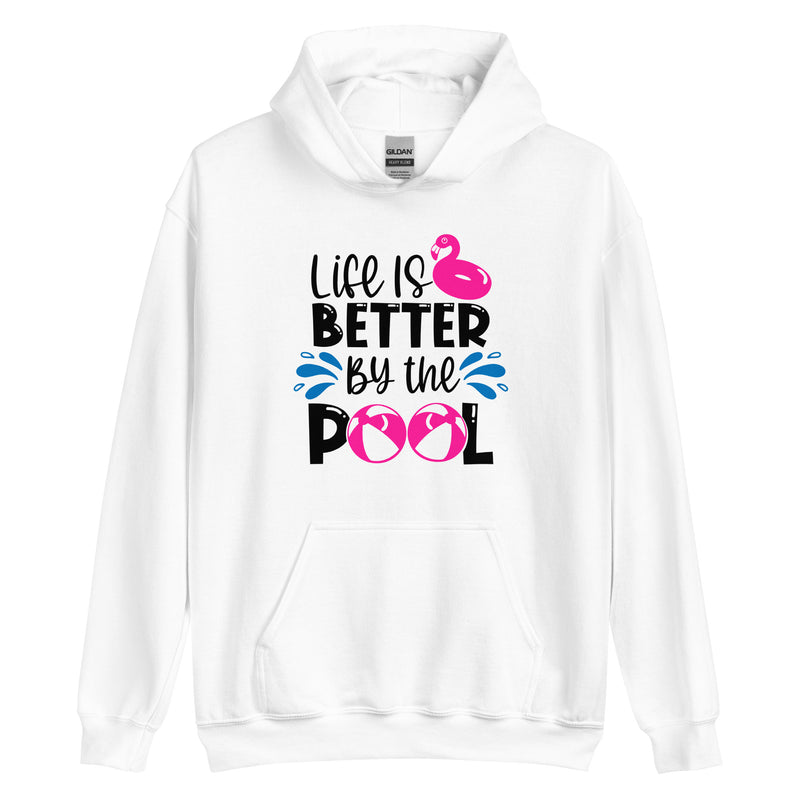 "Life is Better by the Pool" Unisex Hoodie